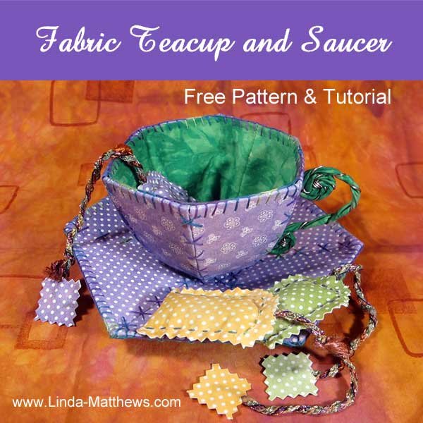 Fabric Teacup and Saucer Free Pattern and Tutorial Linda Matthews