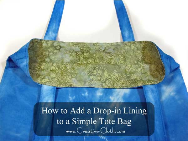 How to Add a Drop-in Lining to a Simple Tote Bag - Linda Matthews