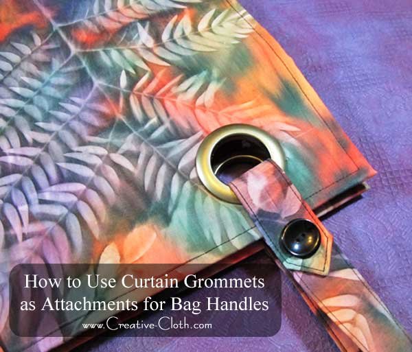 How to Use Curtain Grommets as Attachments for Bag Handles