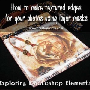 How to make textured edges for your photos using layer masks in Photoshop Elements