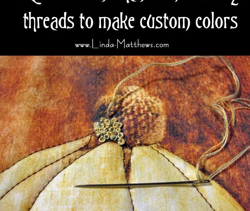 Hand embroidery thread – how to blend custom thread colors