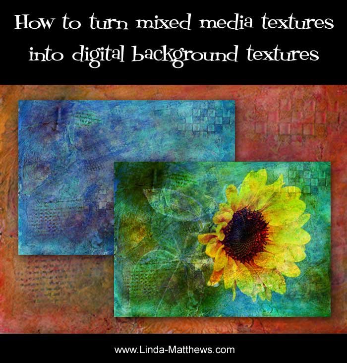 How to turn mixed media textures into digital background textures