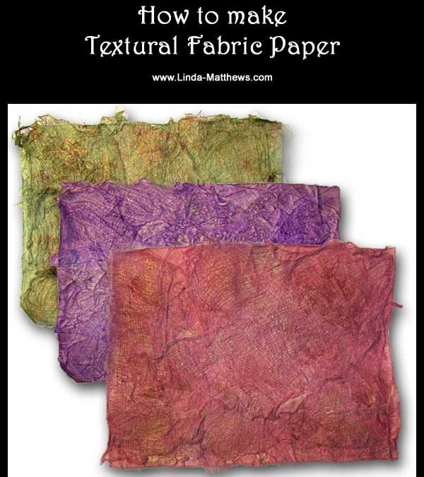 How to make textural “Fabric Paper”