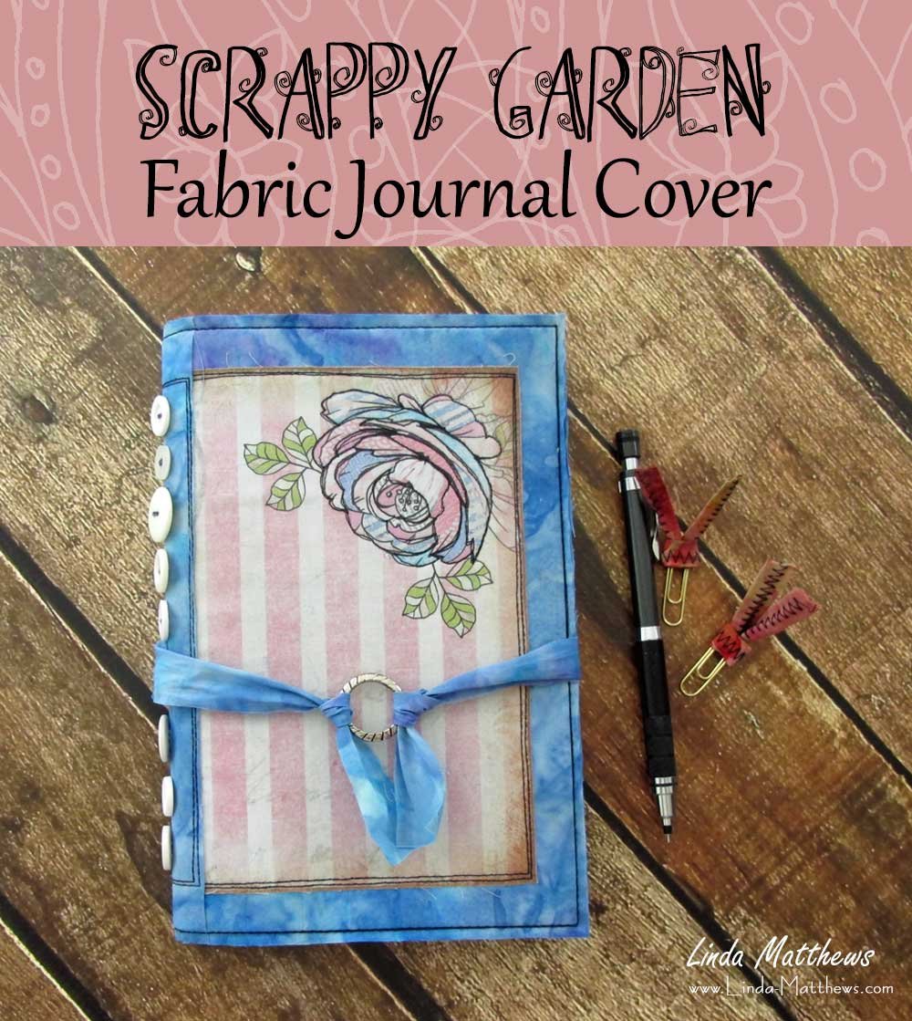 Scrappy Garden Fabric Journal Cover